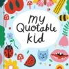 Playful My Quotable Kid -Ooly Shop Journal
